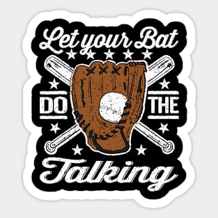 Let your Bat do the talking baseball Sticker